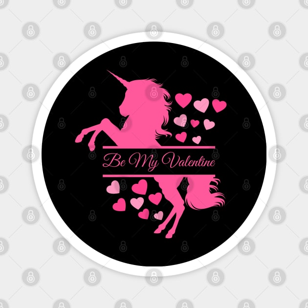 Would You Be My Valentine Lover Design, Cute Unicorn Horse Happy Valentines Day Fans Lovers. Funny Valentine Day Quote Gifts Magnet by Printofi.com